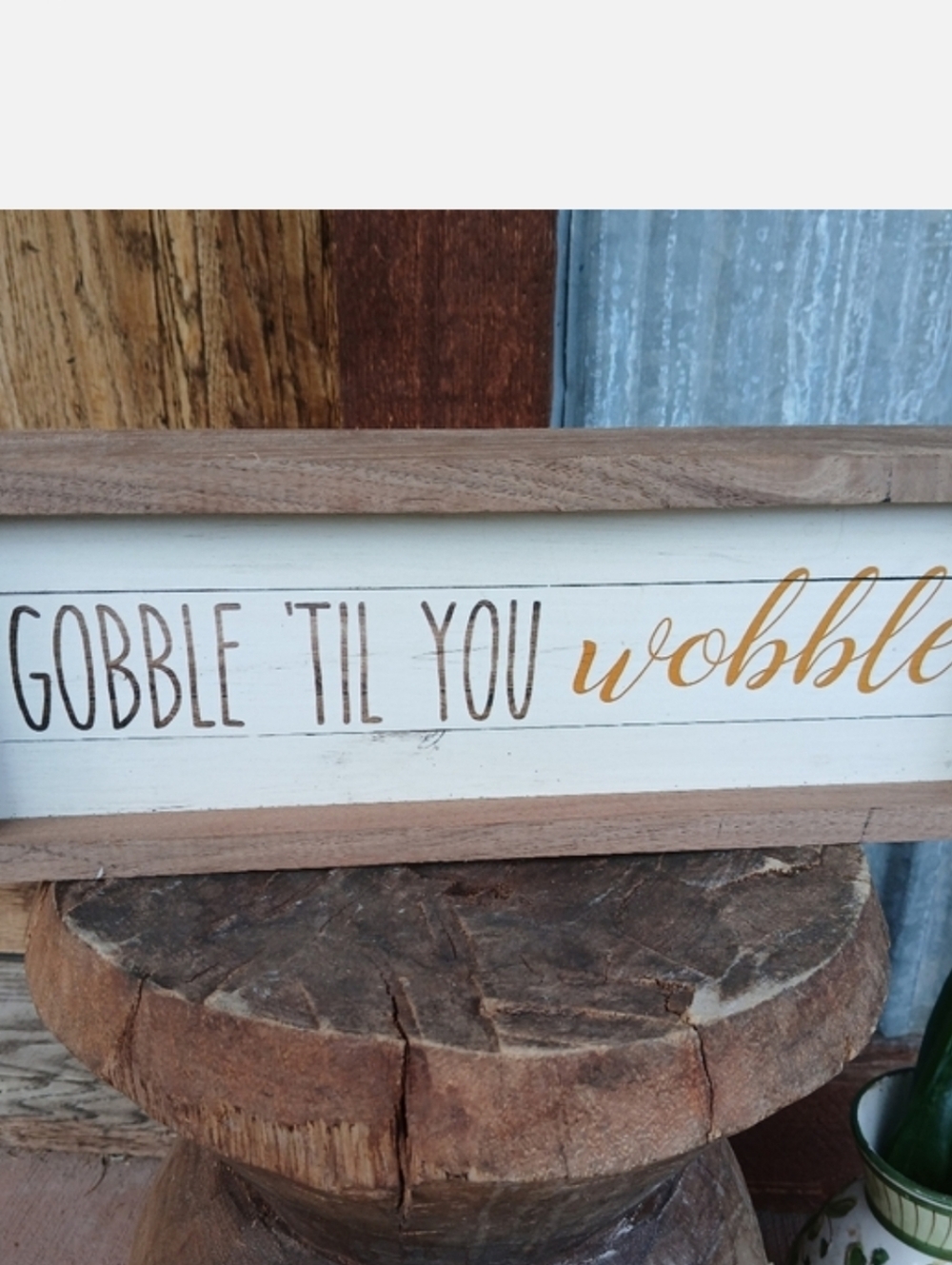 Gobble Till You Wobble Wooden Farmhouse Sign Cottagecore Rustic Fall